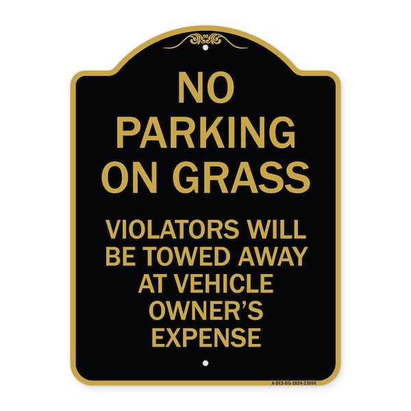 Signmission No Parking on Grass Violators Towed Away Vehicle Owners Expense Alum, 24" L, 18" H, BG-1824-23696 A-DES-BG-1824-23696 - main